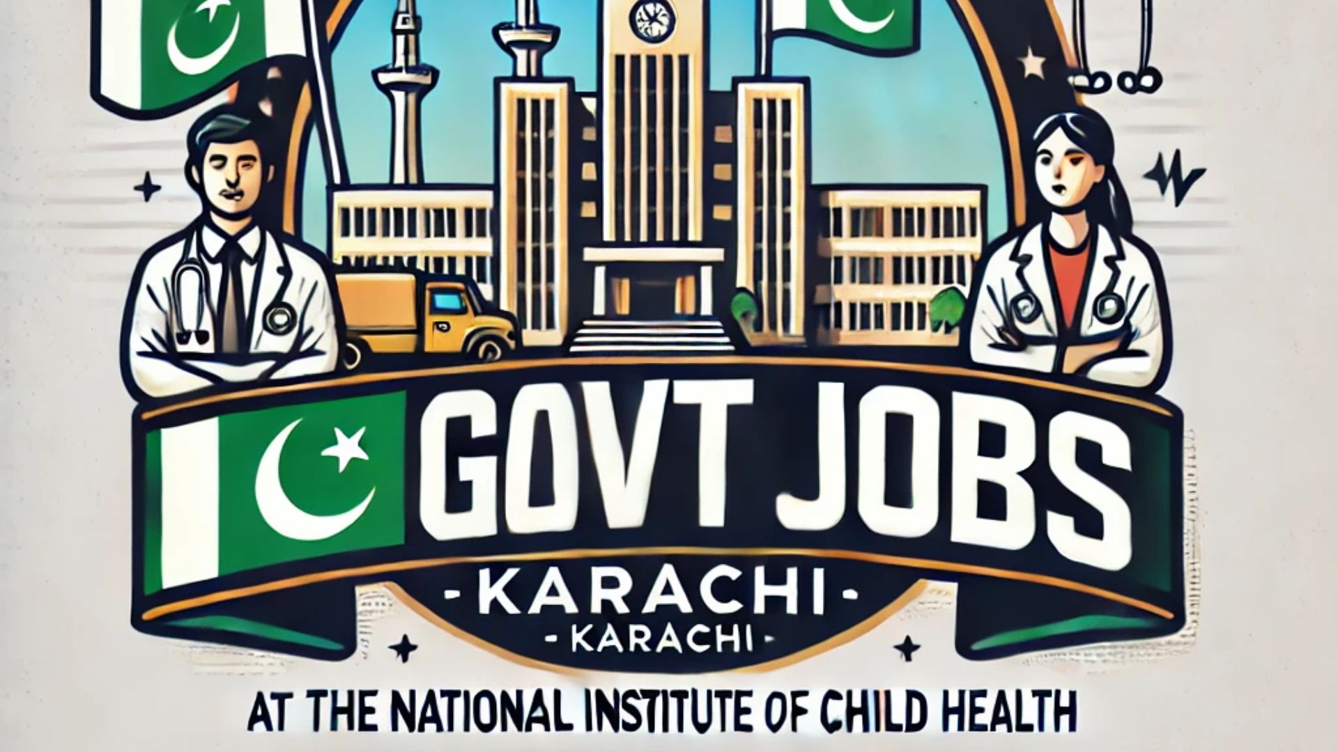 Latest Pak Govt jobs - Karachi at the National Institute of Child Health (NICH)